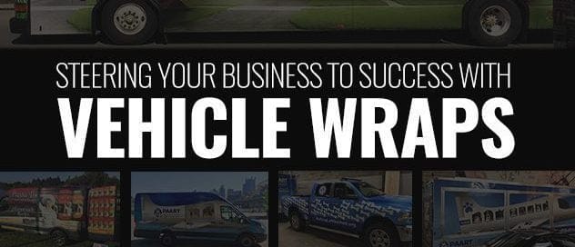 STEER YOUR BUSINESS TO SUCCESS WITH VEHICLE WRAPS