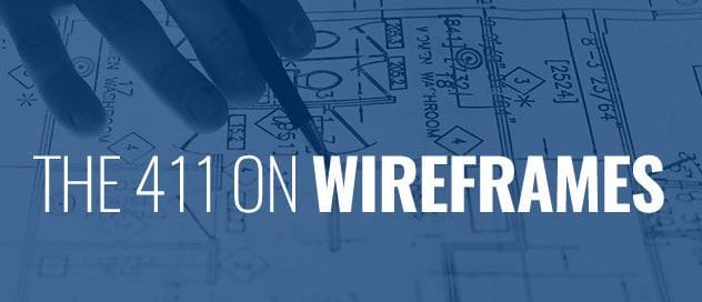 THE 411 ON WIREFRAMES