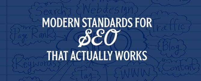 modern standards for seo that actually works