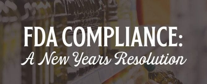 FDA COMPLIANCE: A NEW YEARS RESOLUTION